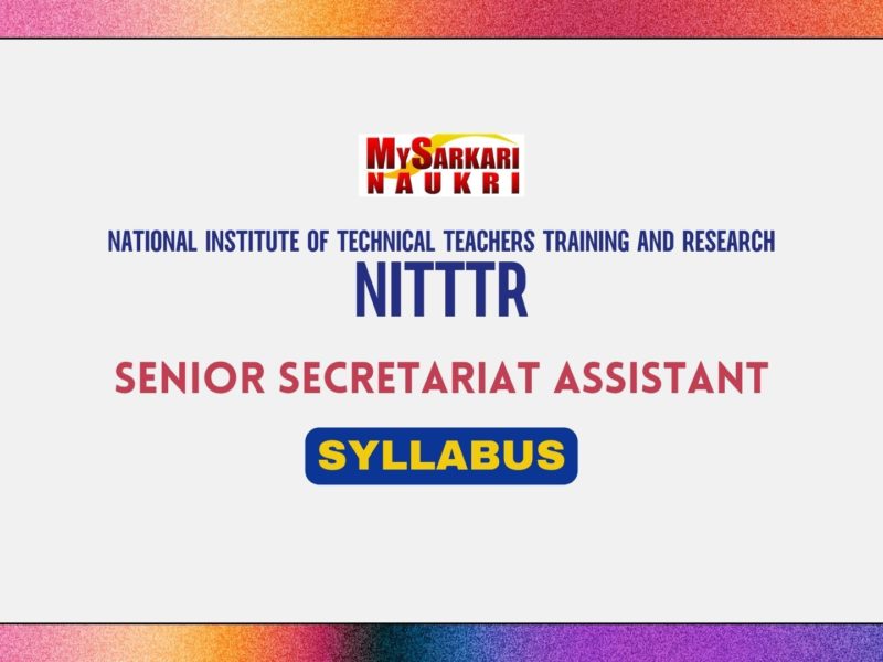 NITTTR Chandigarh Senior Secretariat Assistant Syllabus