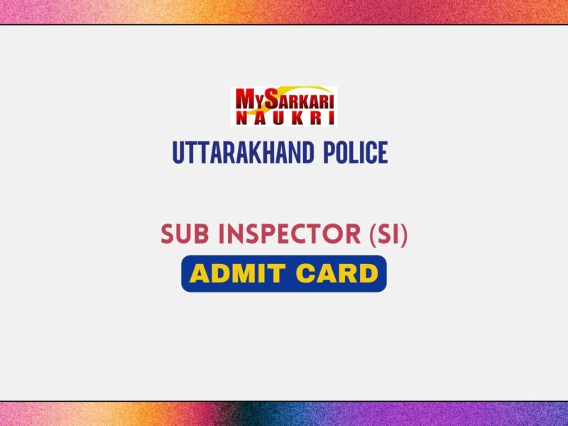 Uttarakhand Police SI Admit Card